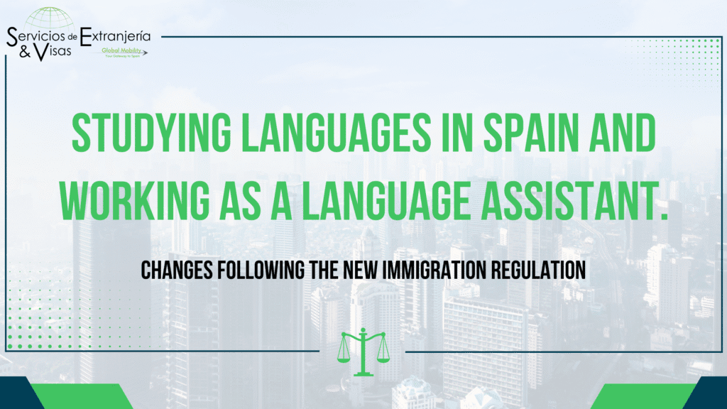 Studying Languages In Spain And Working As A Language Assistant. Changes Following The New Immigration Regulation