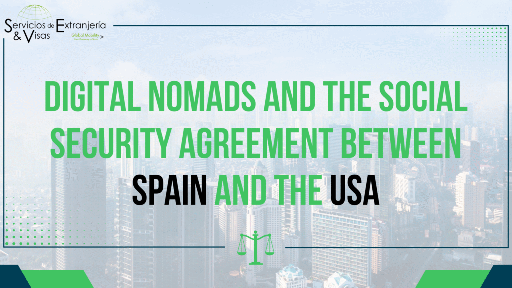 Digital Nomads and the Social Security Agreement between Spain and the USA